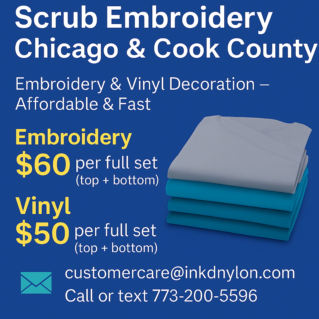 Promotional graphic featuring custom scrub embroidery services in Chicago & Cook County — $60 for embroidery, $50 for vinyl, with contact info for Inkdnylon Custom Apparel.